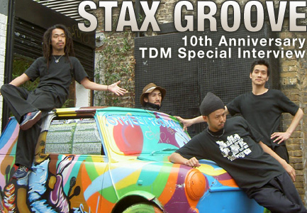 STAX GROOVE 10th Anniversary TDM Special Interview
